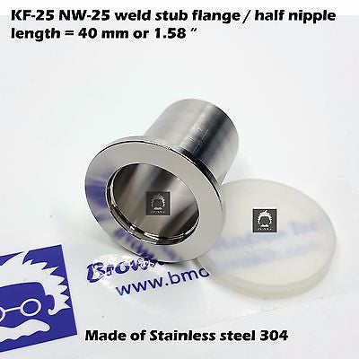 KF25 NW25 flange half nipple / weld stub flange length = 4 cm 1.58"
